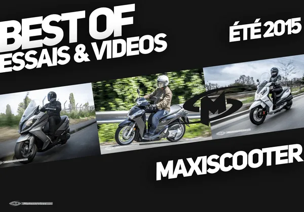 Best of été 2015 : essais et vidéos maxiscooters
