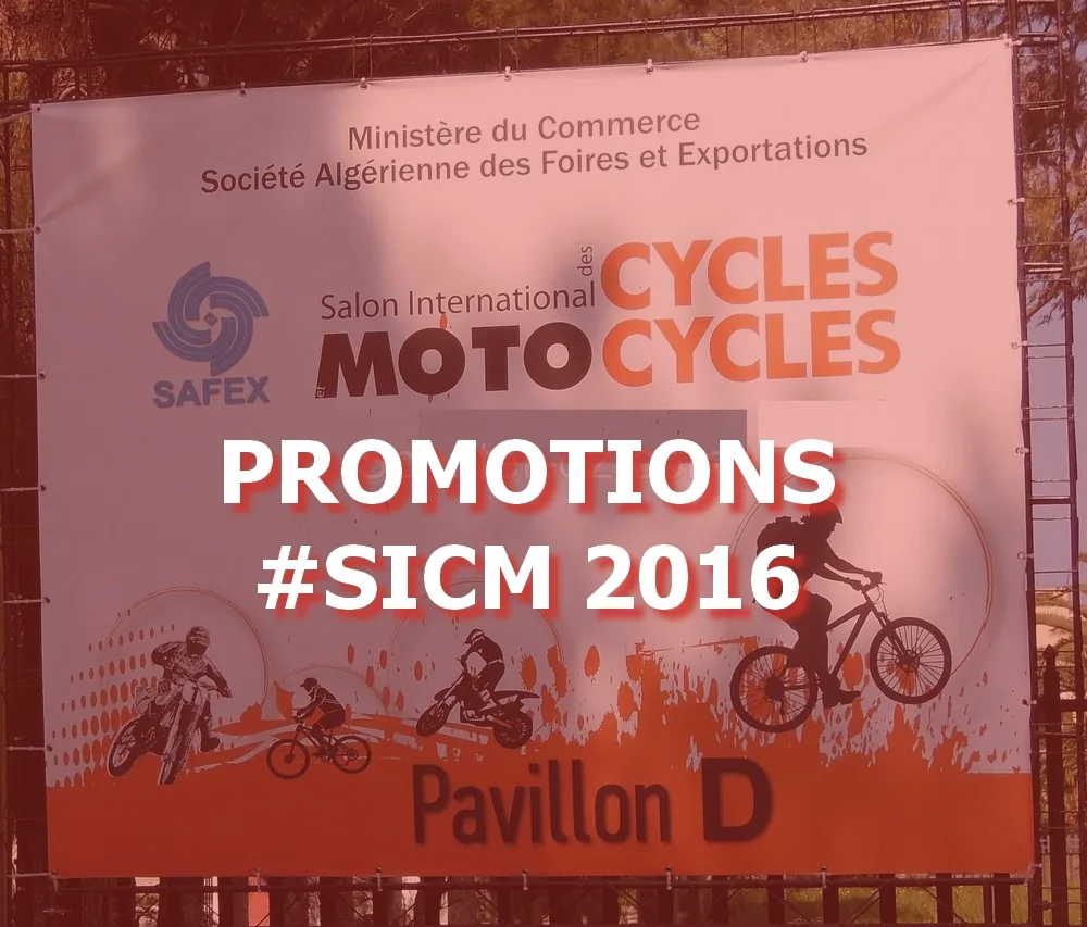 SICM 2016 : les promotions et remises du salon motocycles d&rsquo;Alger