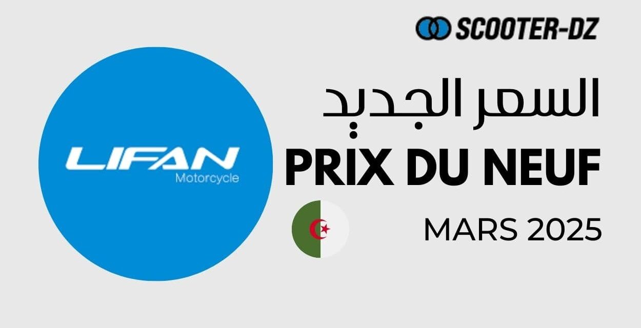 Prix des motos Lifan neuves en Algérie : modèles disponibles et tarifs 2025