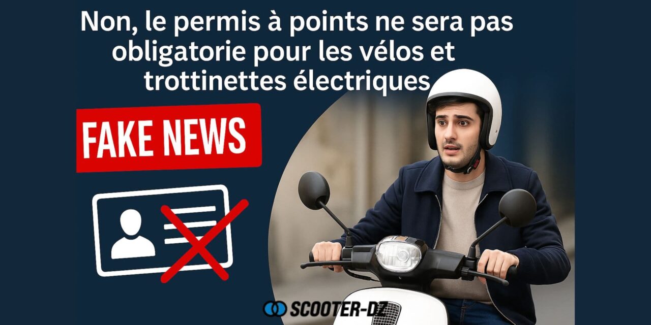 Permis à points pour vélos et trottinettes électriques ? Attention à la fake news !